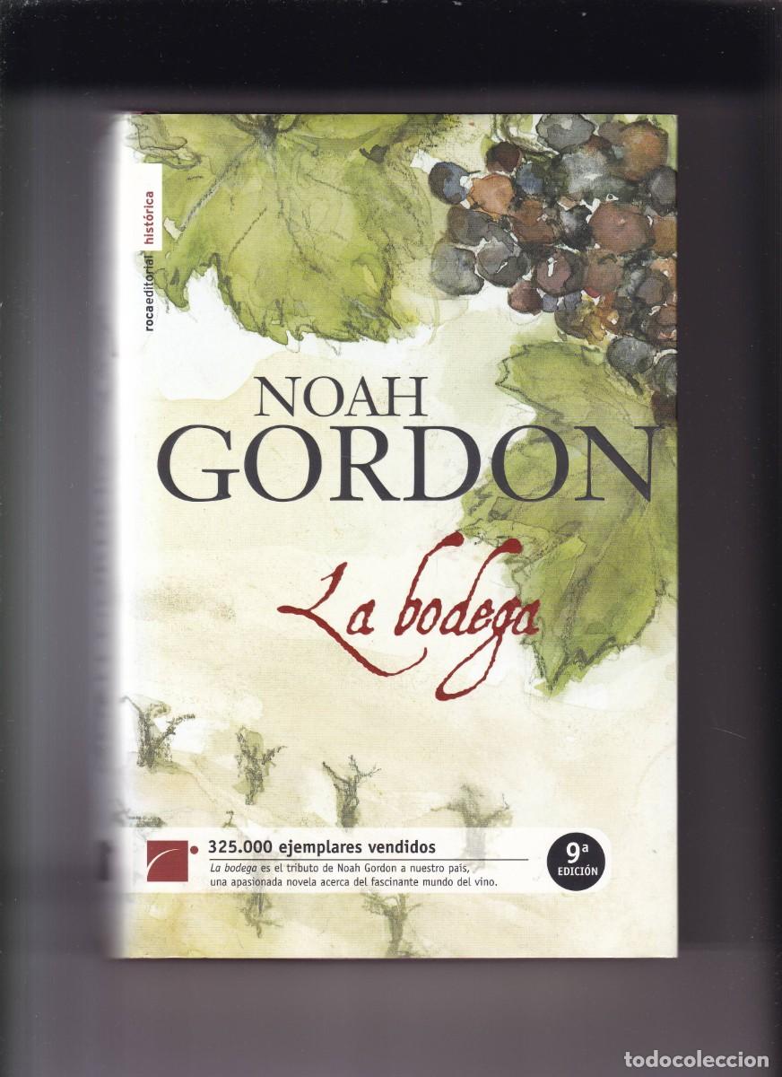 Libros de segunda mano: NOAH GORDON - LA BODEGA - ROCA EDITORIAL 2007-9&ordf; EDICION - Foto 1