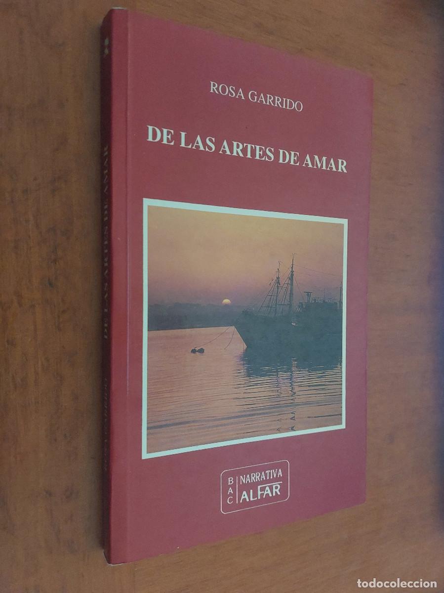 Libri di seconda mano: DE LAS ARTES DE AMAR. ROSA GARRIDO. R&Uacute;STICA. BUEN ESTADO. E4 3
