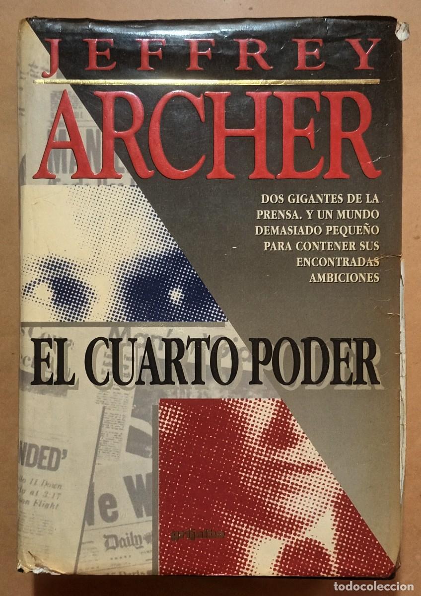 Libros de segunda mano: EL CUARTO PODER - JEFFREY ARCHER - GRIJALBO - 1996 - Foto 1