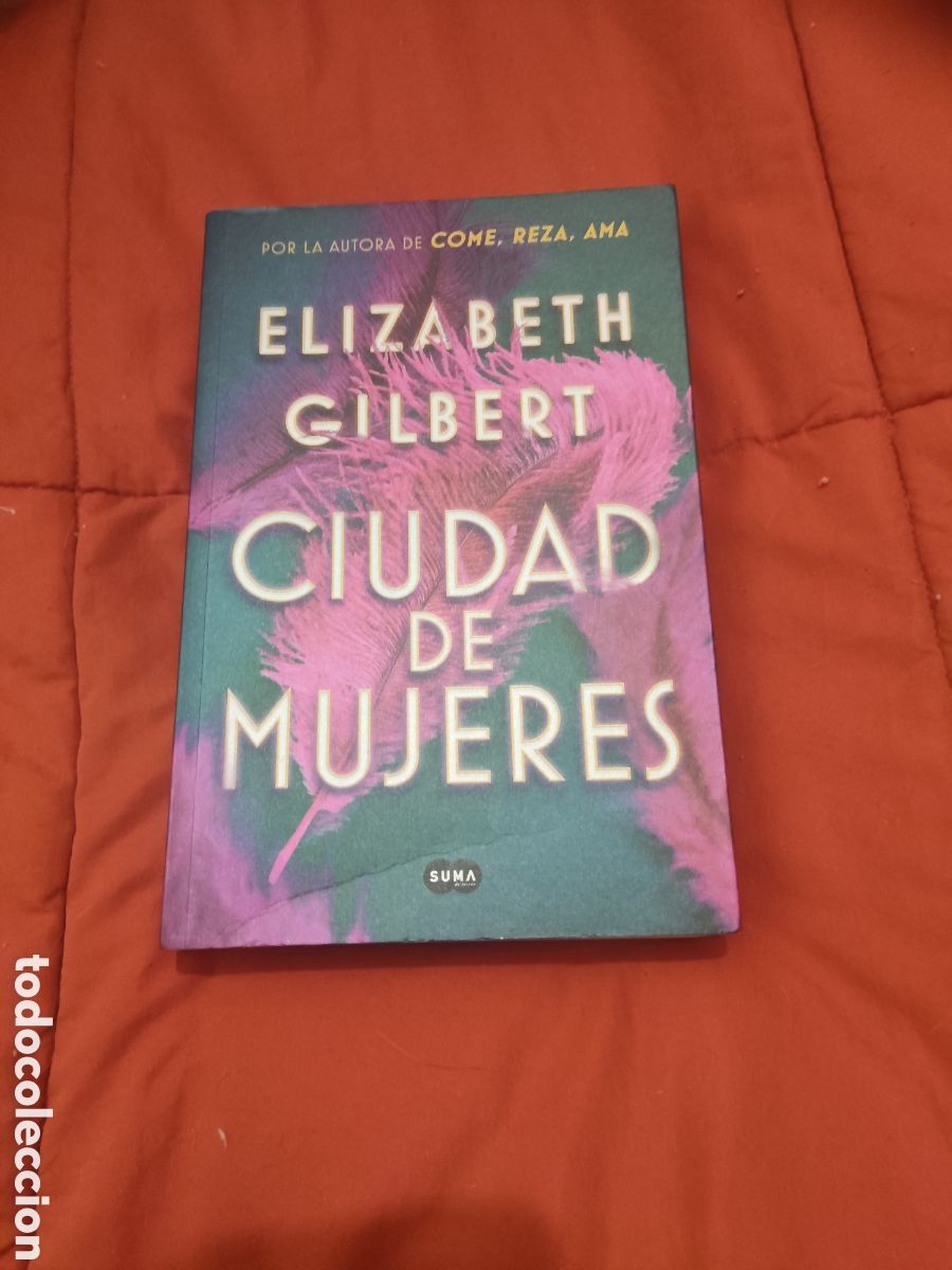 Libros de segunda mano: CIUDAD DE MUJERES DE ELIZABETH GILBERT - Foto 1