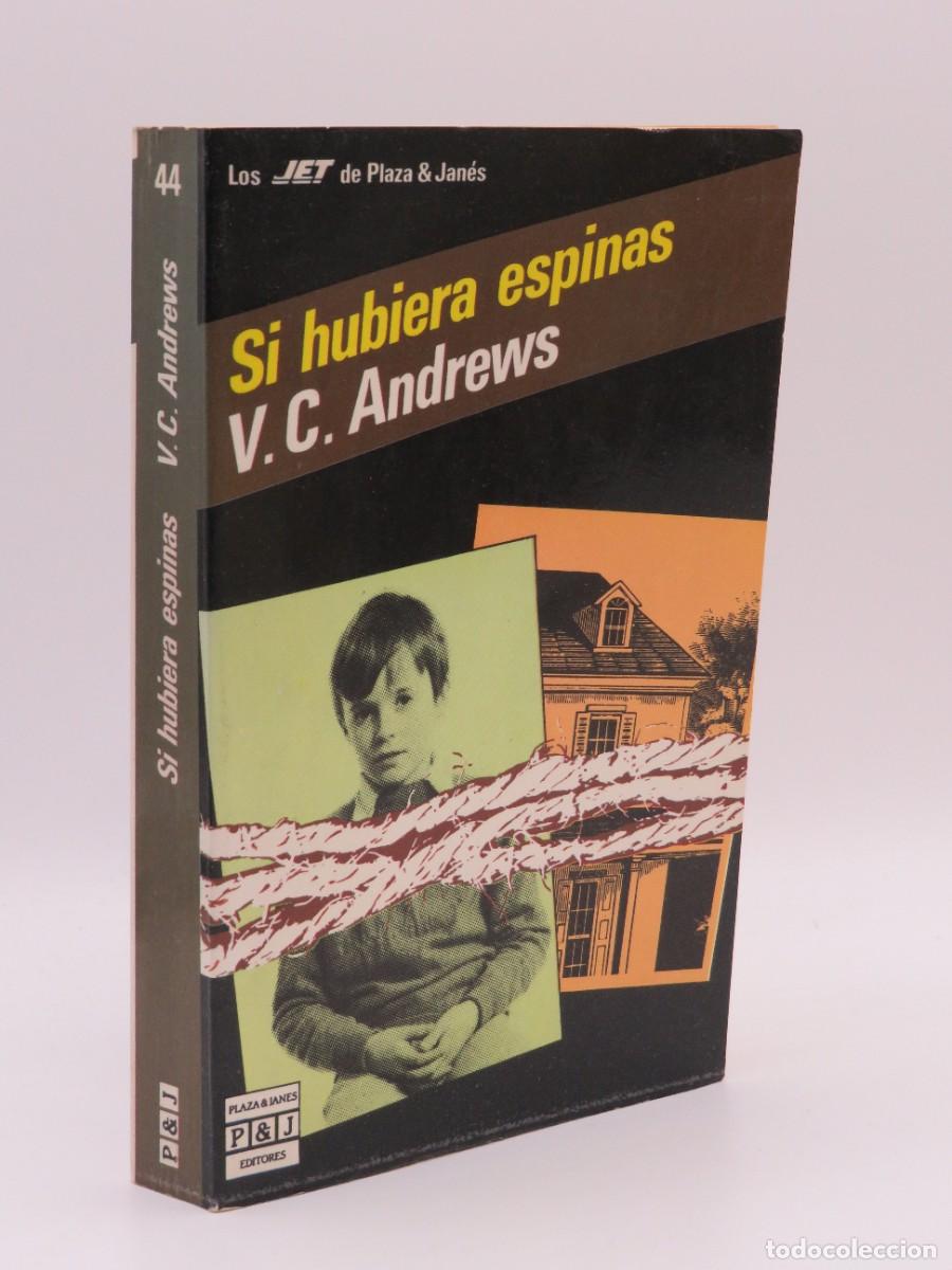 Second hand books: Si hubiera espinas - V.C. Andrews - Plaza & Jan&eacute;s - Los Jet, 44