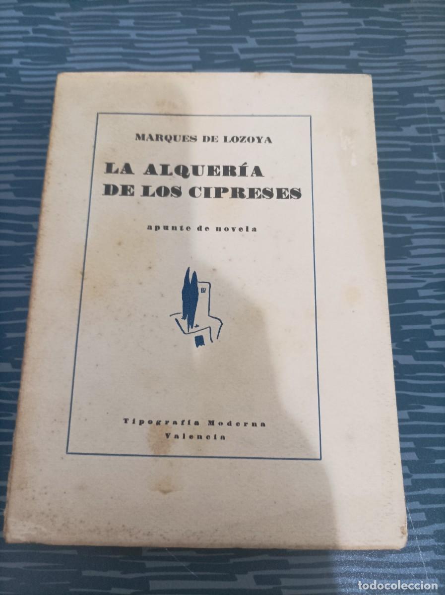 Libros de segunda mano: LA ALQUERIA DE LOS CIPRESES,MARQUES LOZOYA, VALENCIA, INTONSO,117 P&Aacute;GINAS.