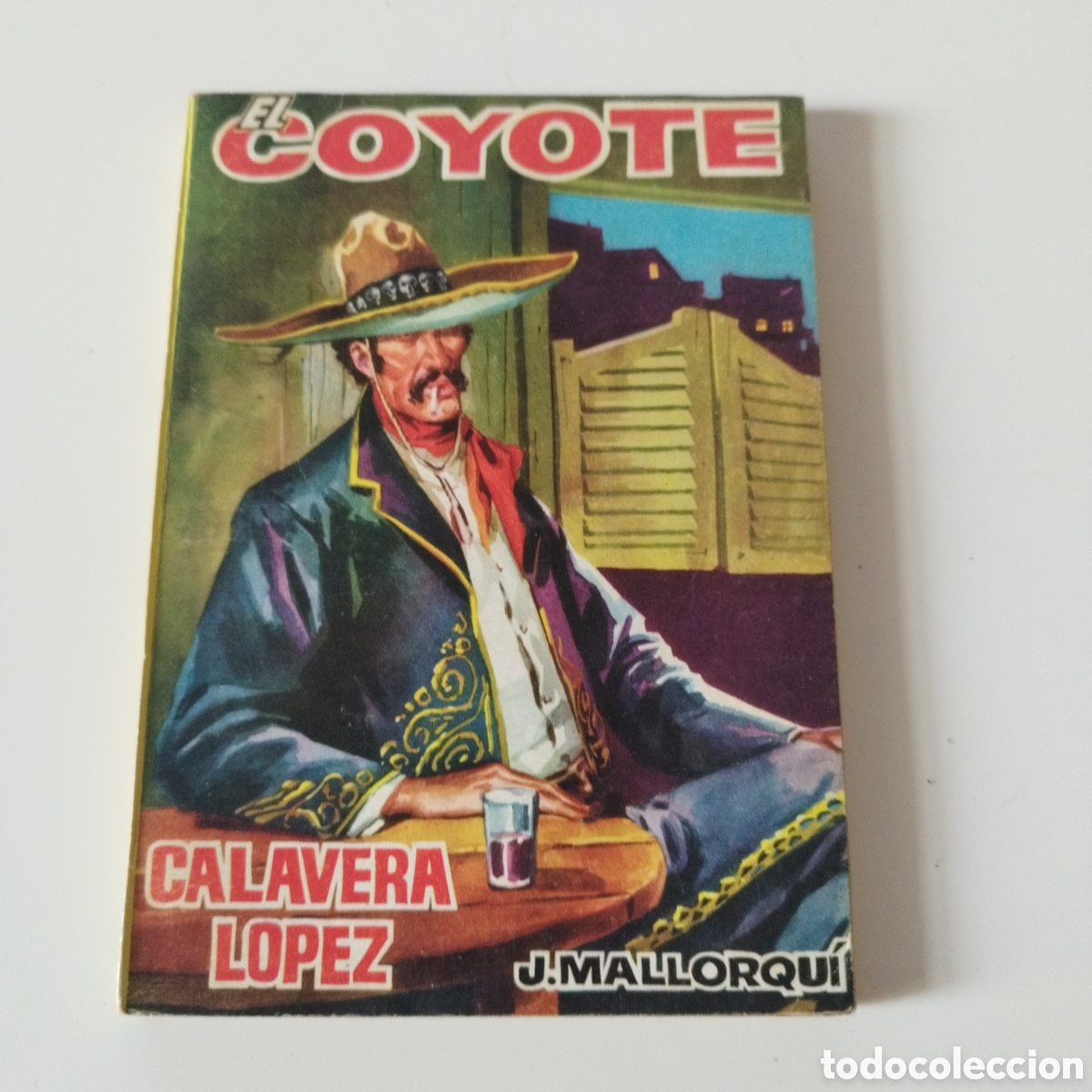 Libri di seconda mano: EL COYOTE / # 67 / CALAVERA LOPEZ / J. MALLORQU&Iacute; / CID