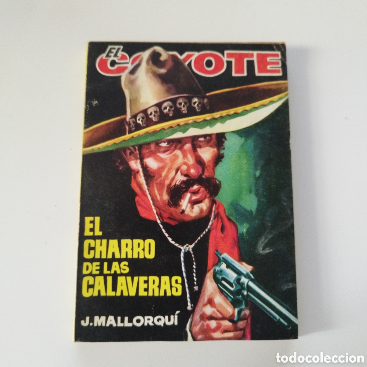 Gebrauchte B&uuml;cher: EL COYOTE / # 70 / EL CHARRO DE LAS CALAVERAS / J. MALLORQU&Iacute; / CID