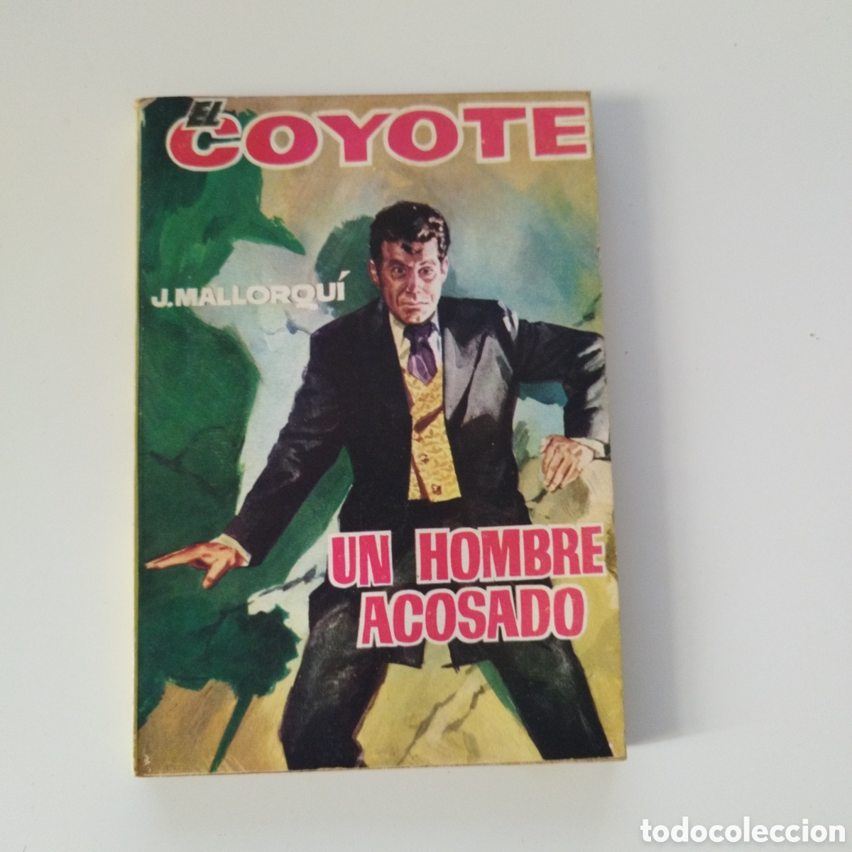 Second hand books: EL COYOTE / # 73 / UN HOMBRE ACOSADO / J. MALLORQU&Iacute; / CID