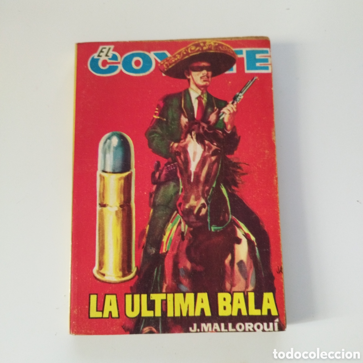 Livres d'occasion: EL COYOTE / # 77 / LA ULTIMA BALA / J. MALLORQU&Iacute; / CID
