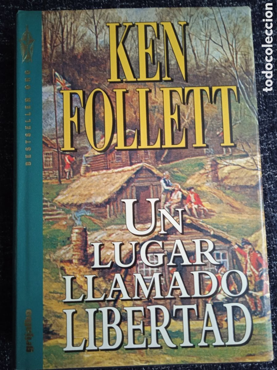 Livres d'occasion: Un lugar llamado libertad. / Ken Follett. -TAPA DURA