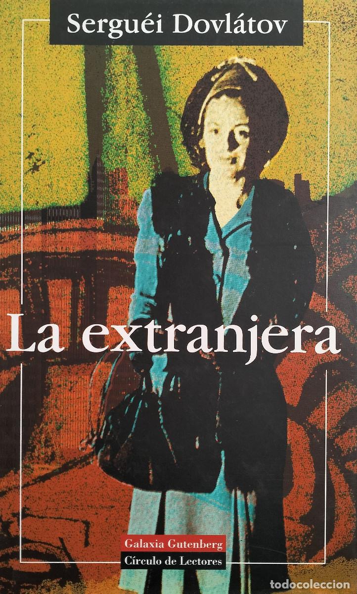 Libros de segunda mano: La extranjera / DOVL&Aacute;TOV, Sergu&eacute;i - Foto 1