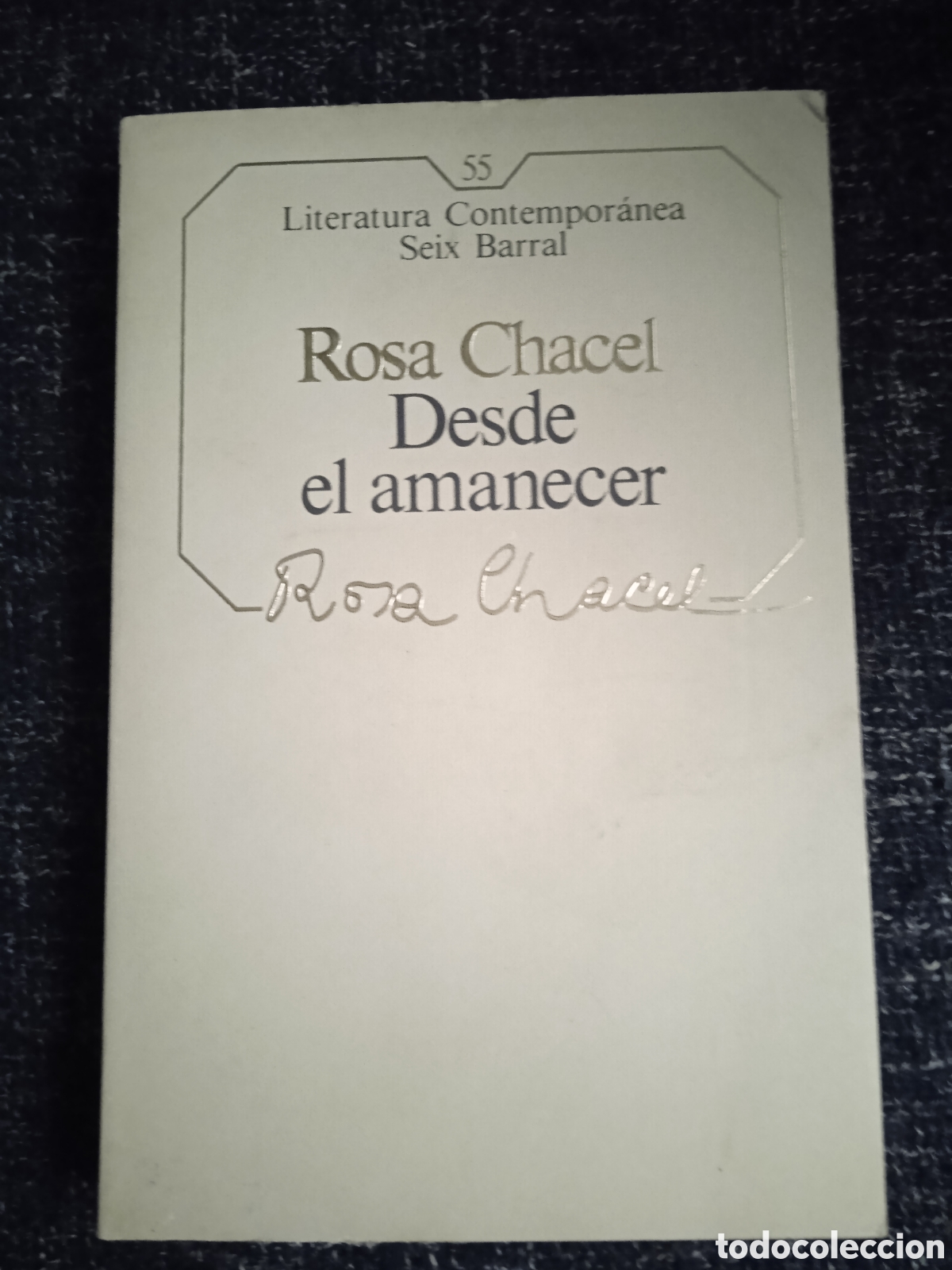 DESDE EL AMANECER / ROSA CHACEL
