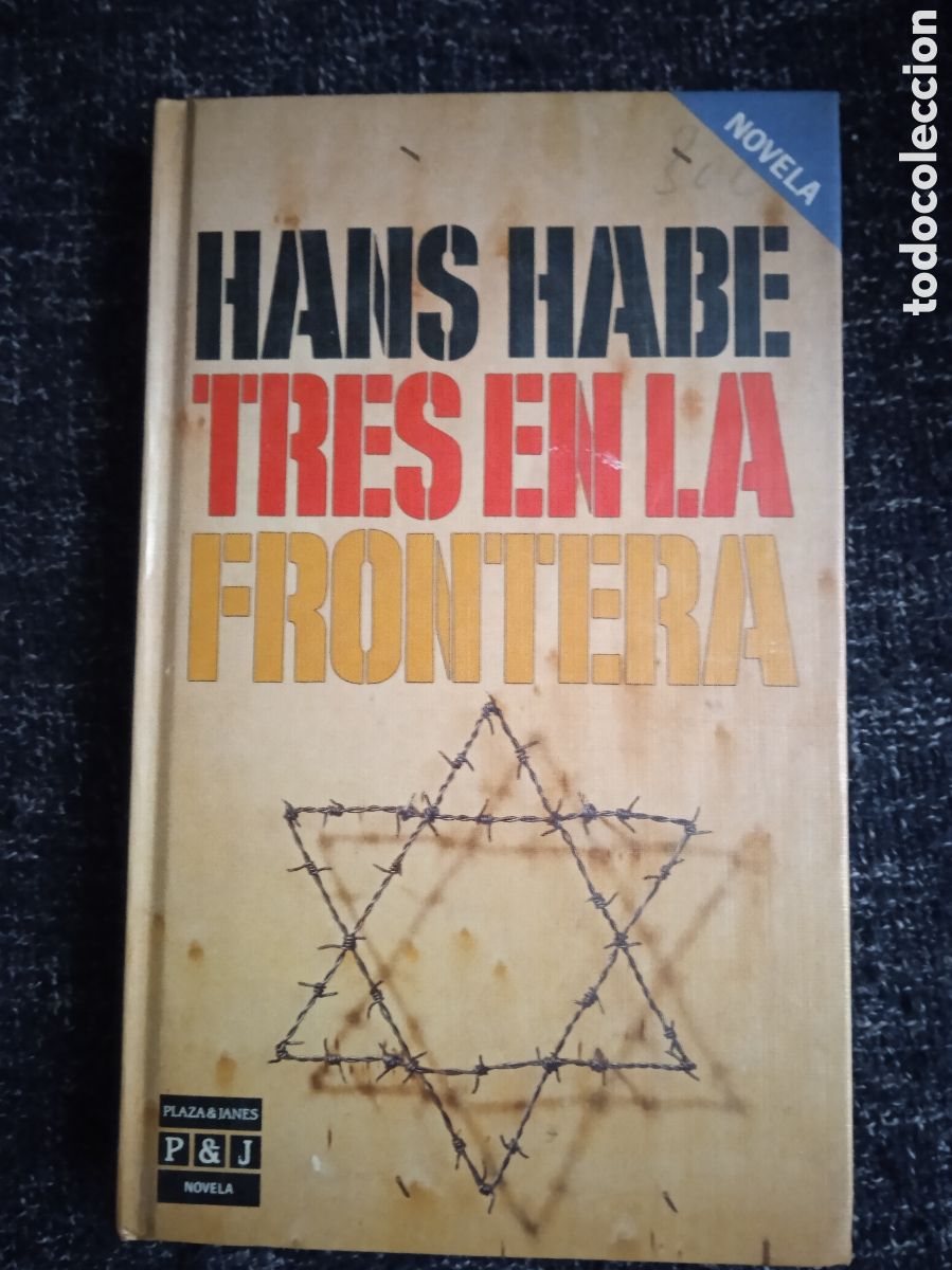 Second hand books: TRES EN LA FRONTERA. / HANS HABE. -ED. PLAZA & JANES.
