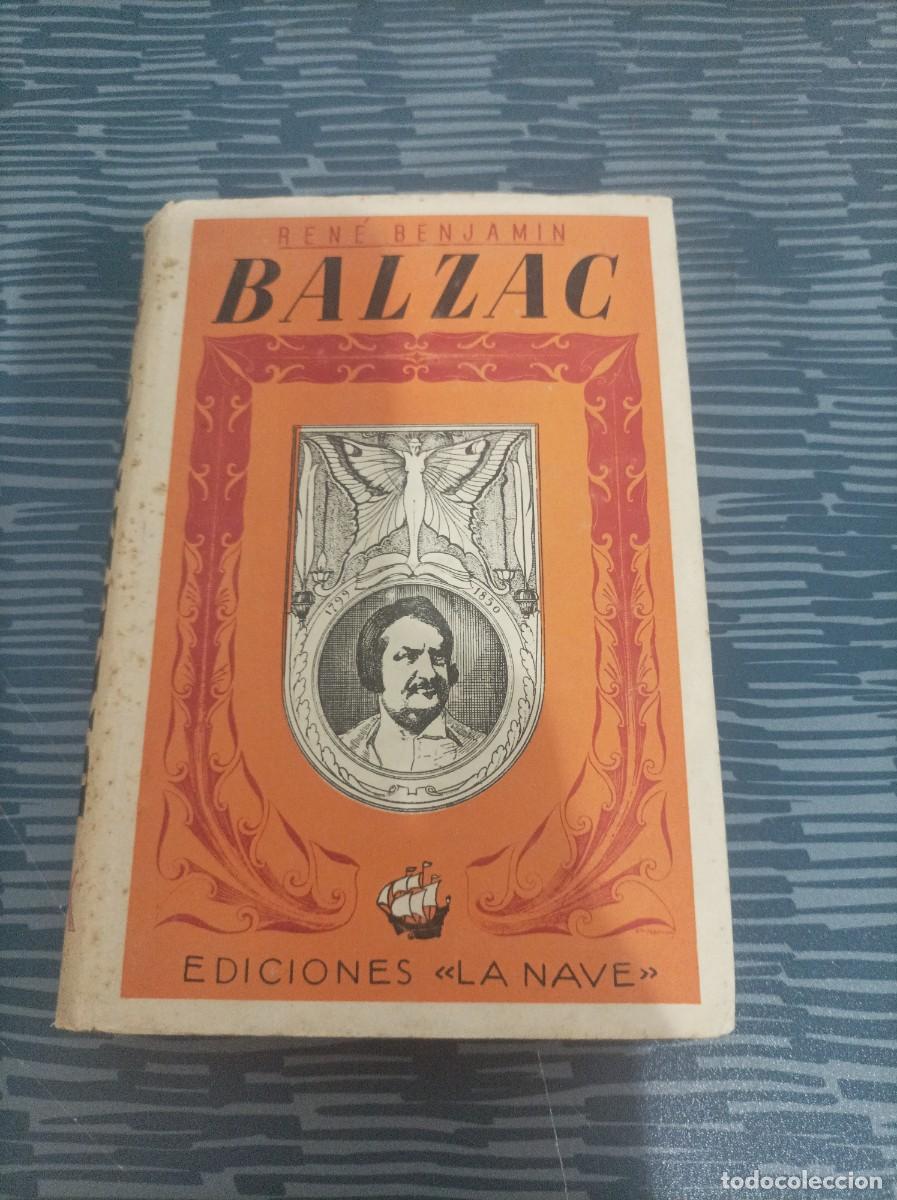 Libros de segunda mano: BALZAC,RENE BENJAMIN, EDICIONES LA NAVE,1945,345 P&Aacute;G.