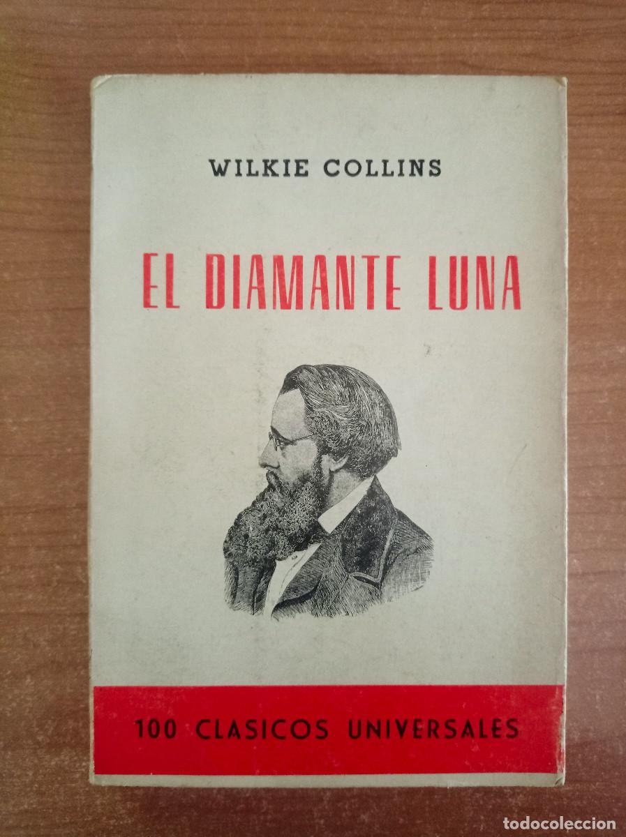 Gebrauchte B&uuml;cher: El diamante Luna - Wilkie Collins - 100 Cl&aacute;sicos Universales - J. Perez del Hoyo Editor, 1969