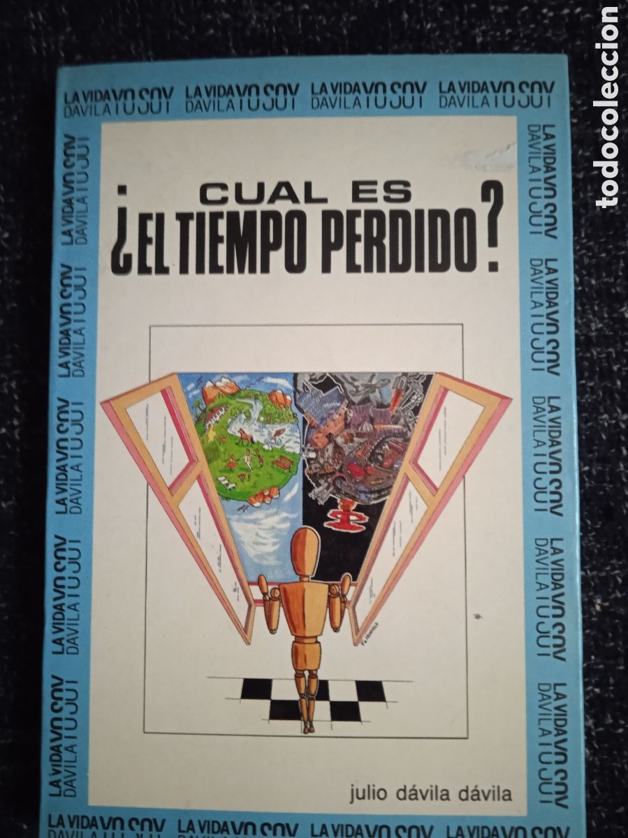 Libri di seconda mano: CUAL ES &iquest; EL TIEMPO PERDIDO? / JULIO DAVILA DAVILA - FIRMADO POR EL AUTOR