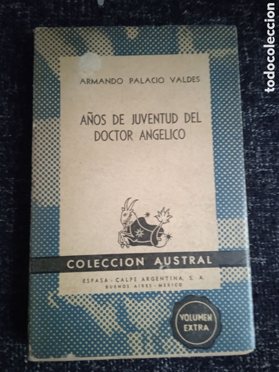 Libros de segunda mano: A&Ntilde;OS DE JUVENTUD DEL DOCTOR ANGELICO / ARMANDO PALACIO VALDES -ED. AUSTRAL