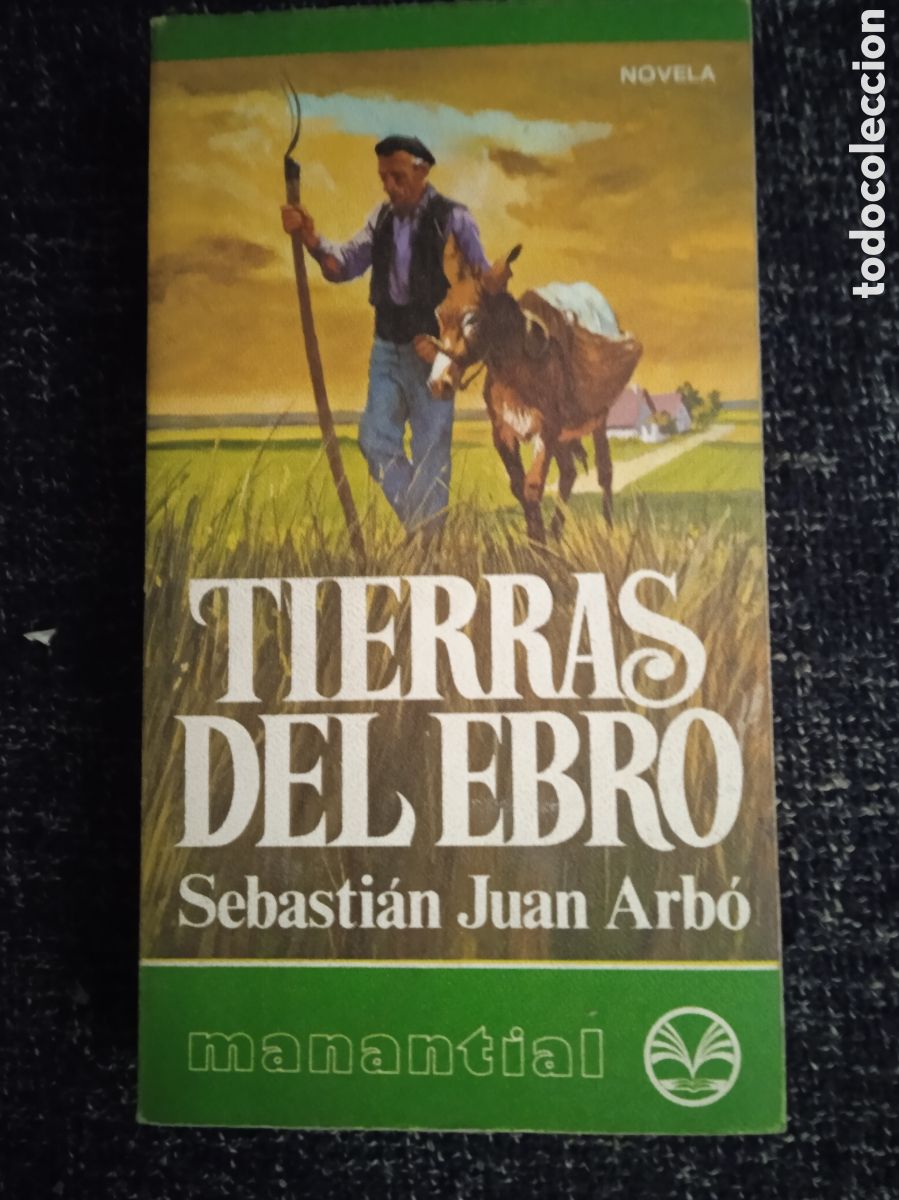 Gebrauchte B&uuml;cher: TIERRAS DEL EBRO / SEBASTIAN JUAN ARBO -ED. MANANTIAL