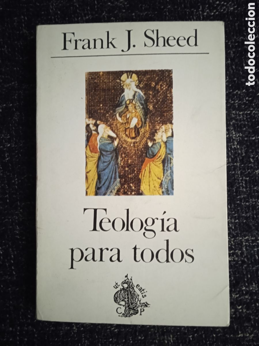 Gebrauchte B&uuml;cher: TEOLOG&Iacute;A PARA TODOS. / FRANK J. SHEED. -ED. EDICIONES PALABRA
