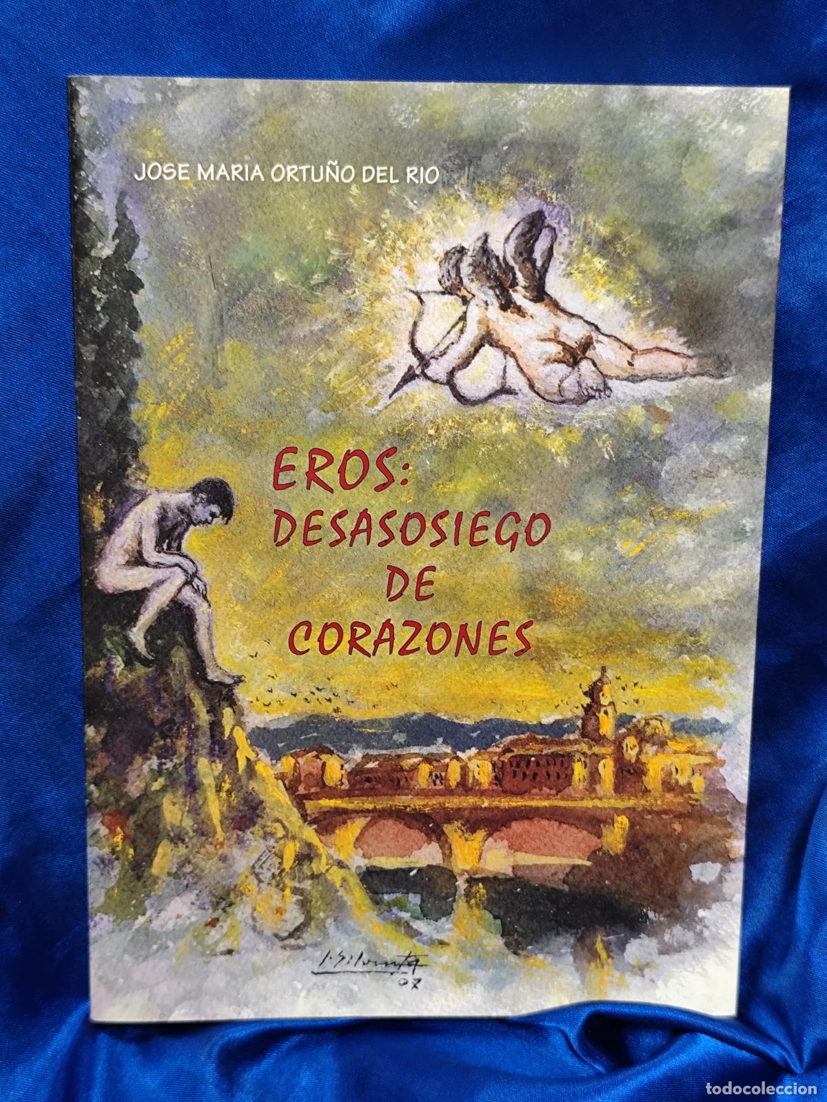 Libros de segunda mano: EROS DESASOSIEGO DE CORAZONES