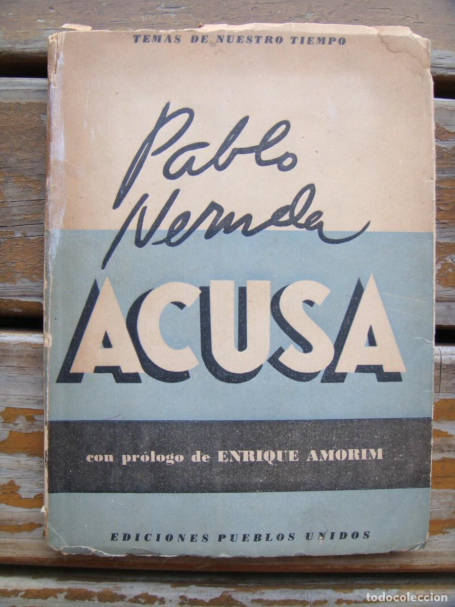 Libros de segunda mano: PABLO NERUDA ACUSA. Primera edicion - Foto 1