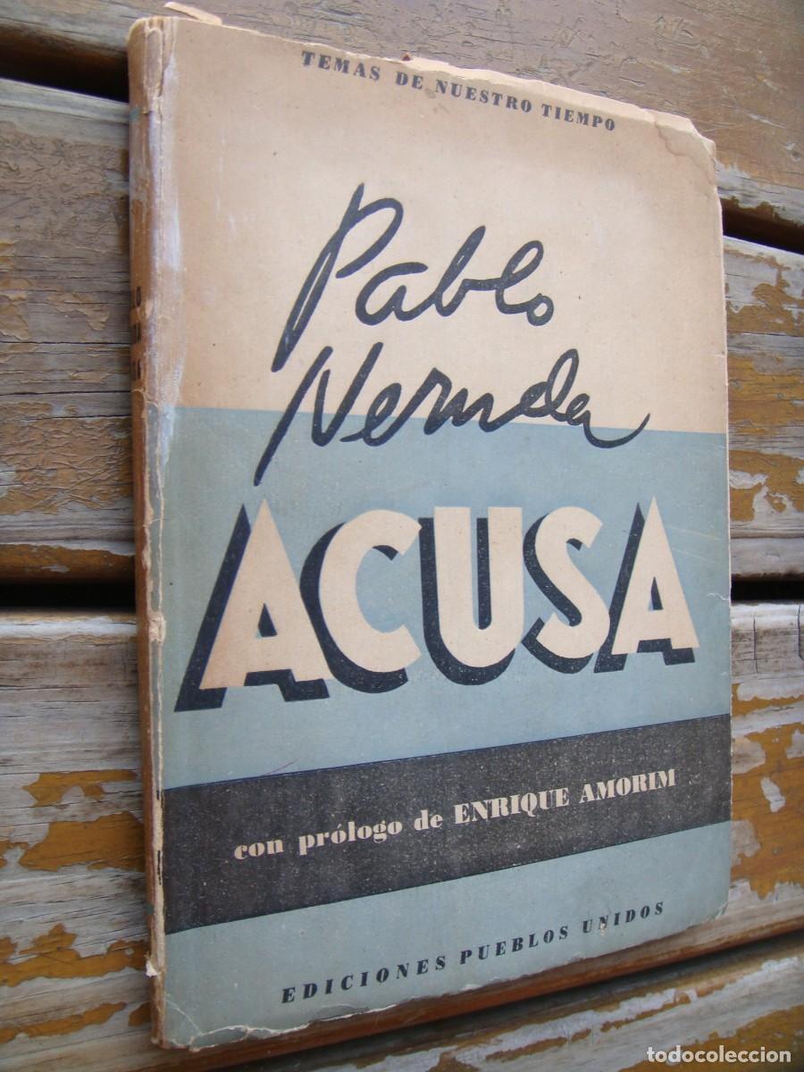 Libros de segunda mano: PABLO NERUDA ACUSA. Primera edicion - Foto 2
