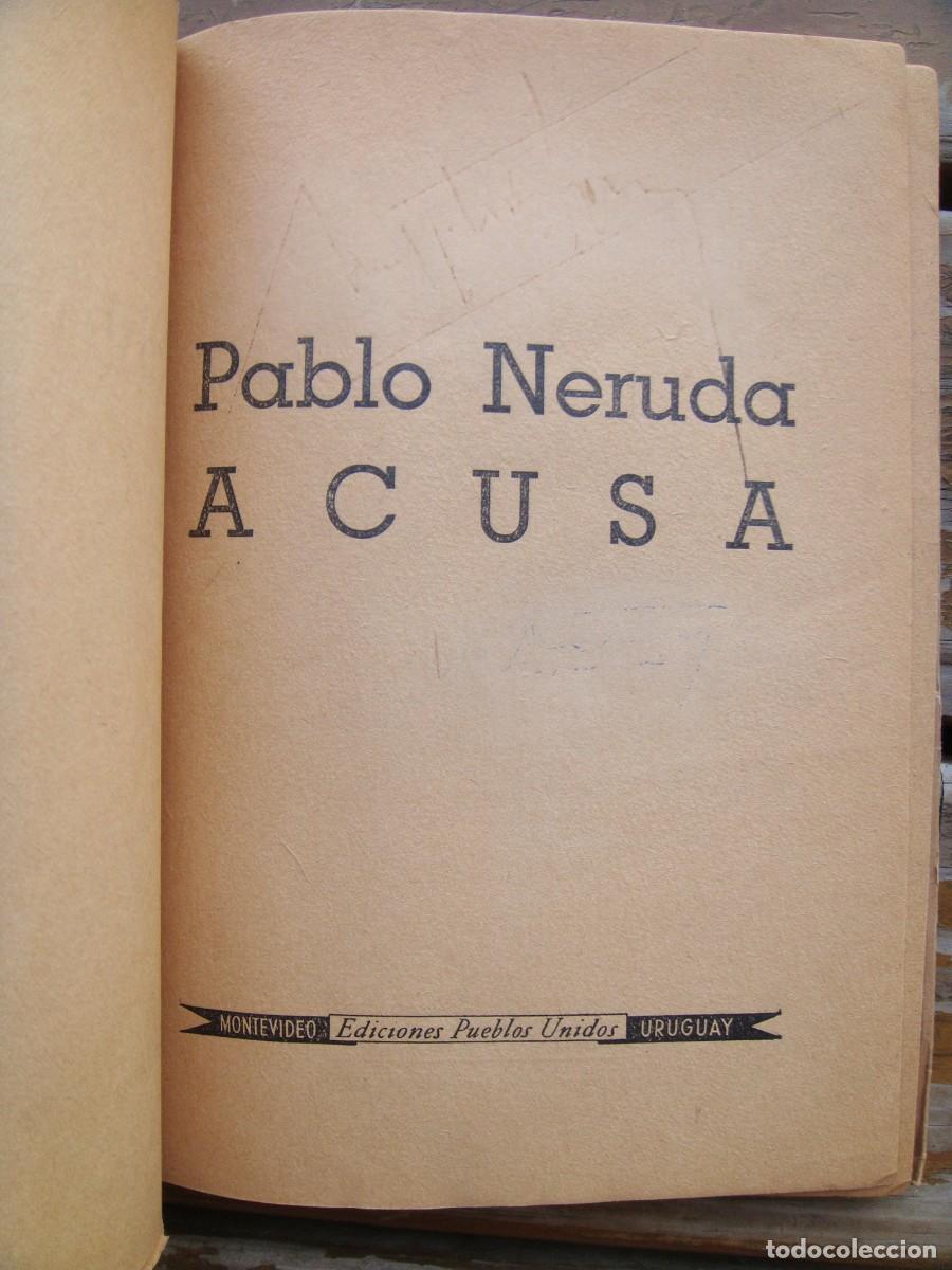 Libros de segunda mano: PABLO NERUDA ACUSA. Primera edicion - Foto 3