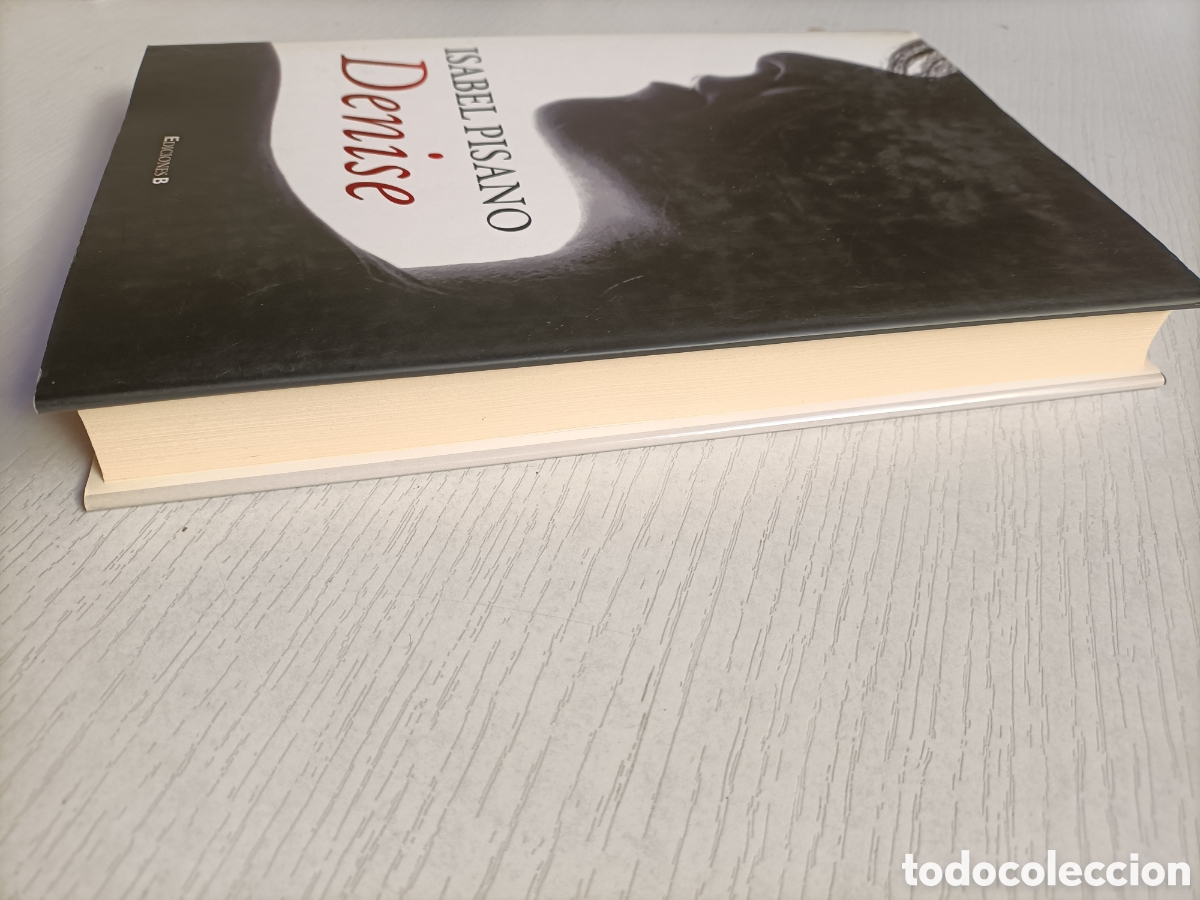 Libros de segunda mano: Denise. Isabel Pisano . Ediciones B 2011 - Foto 5