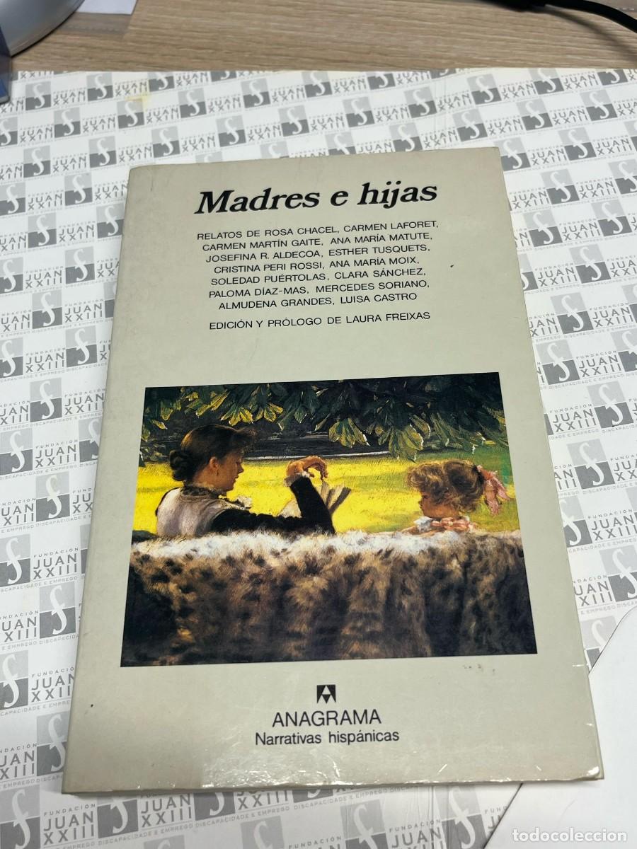 Libros de segunda mano: &rdquo;Madre e hijas&rdquo;, edici&oacute;n de Laura Freixas. - Foto 1