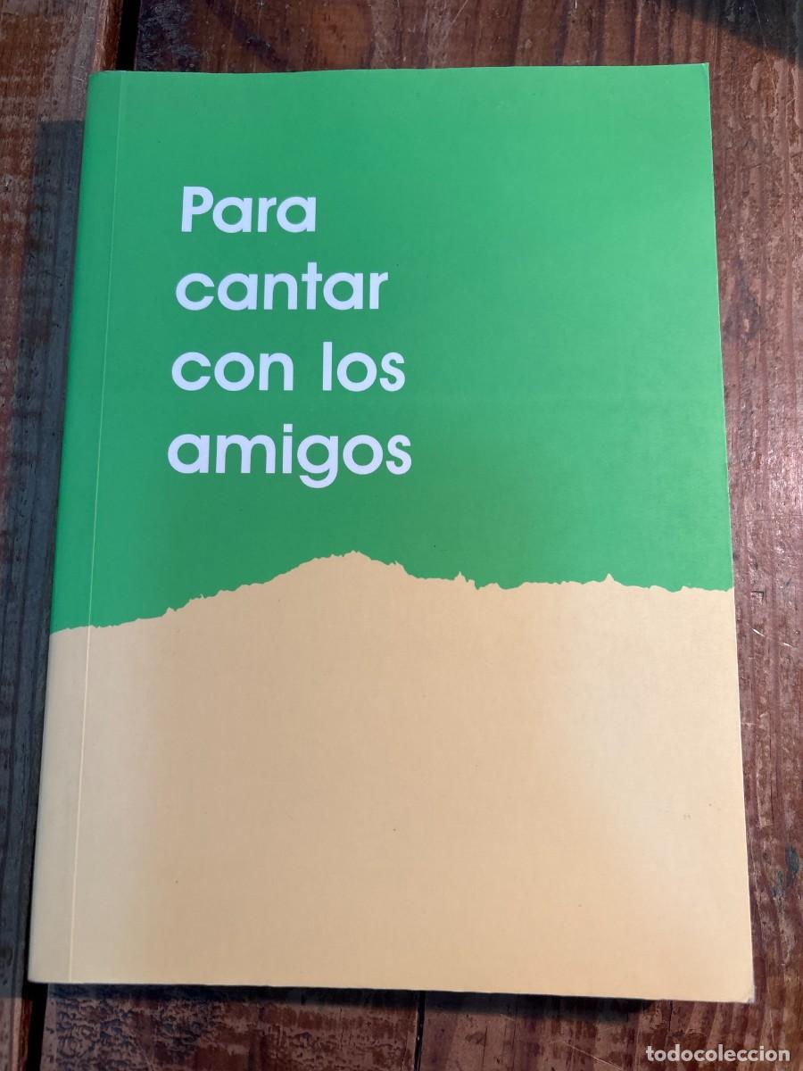 Libri di seconda mano: PARA CANTAR CON LOS AMIGOS Publicado por SIETEFAM, 2011
