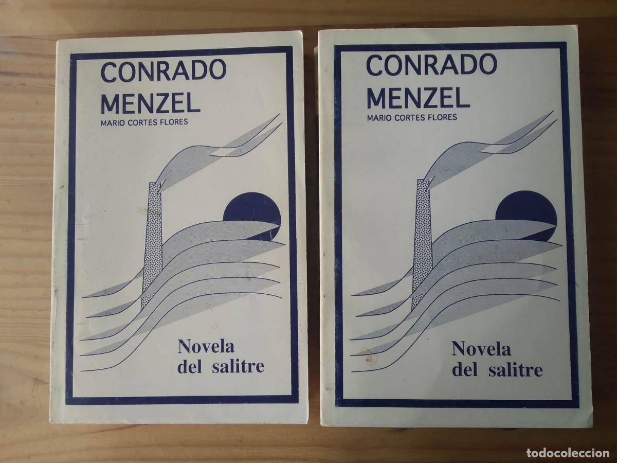 Libros de segunda mano: CONRADO MENZEL (LA NOVELA DEL SALITRE) - MARIO CORT&Eacute;S FLORES (DEDICADO POR EL AUTOR)