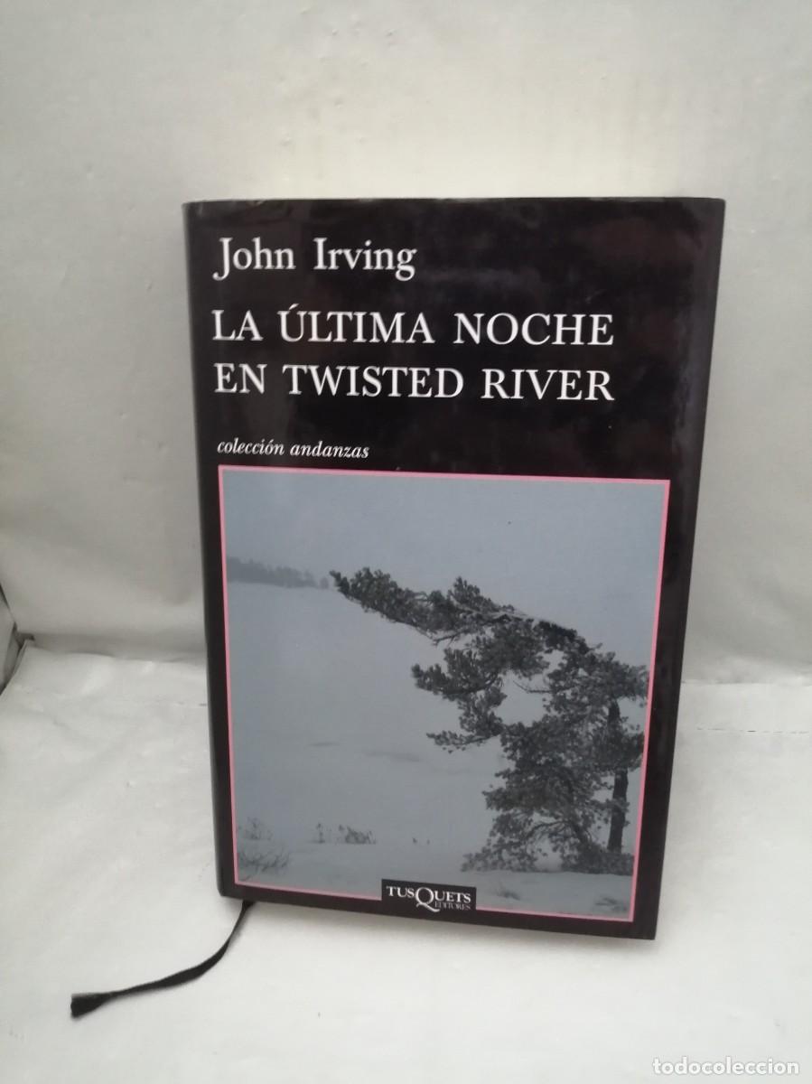 Gebrauchte B&uuml;cher: La &uacute;ltima Noche en Twisted River (Primera edici&oacute;n, tapa dura, Colecci&oacute;n: Andanzas)