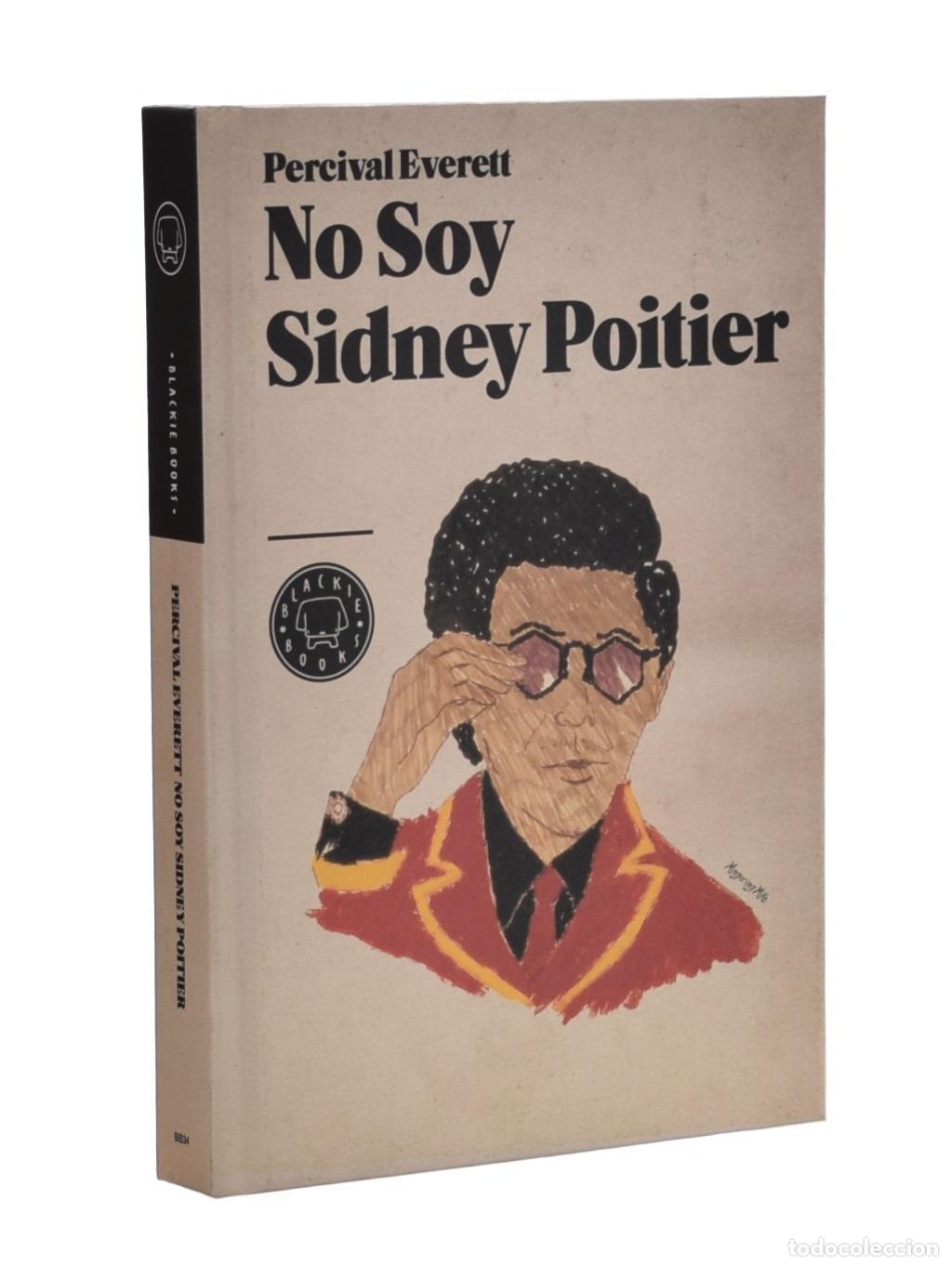 Libros de segunda mano: NO SOY SIDNEY POITIER - EVERETT, Percival - Foto 1