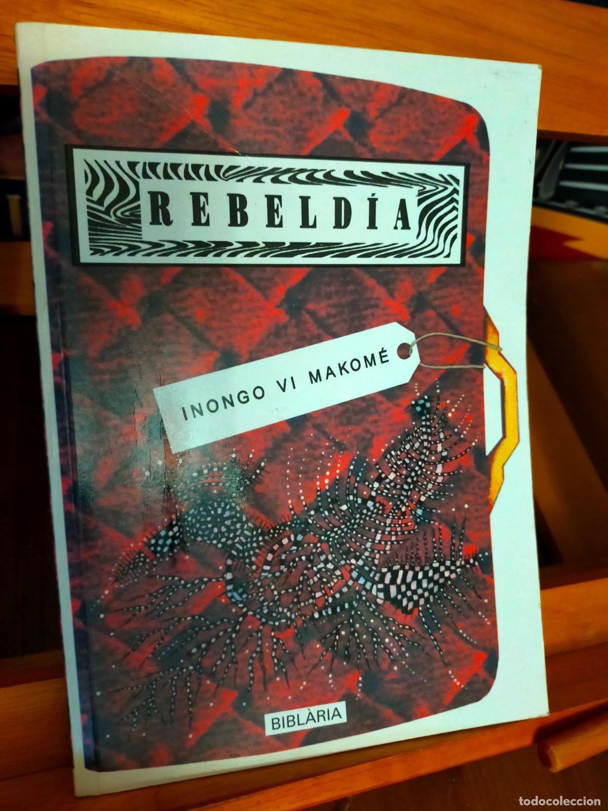 Libros de segunda mano: REBELD&Iacute;A. INONGO VI MAKOM&Eacute; - Foto 1