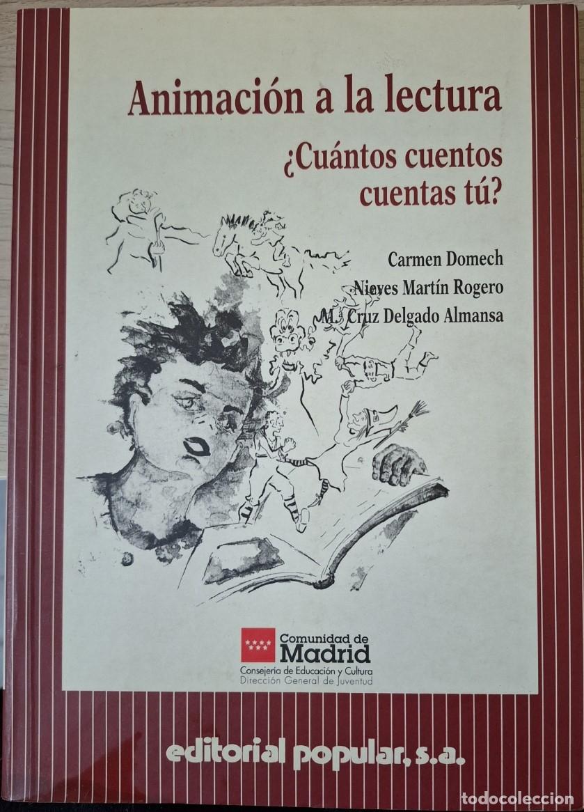 Libros de segunda mano: ANIMACION A LA LECTURA &iquest;Cu&aacute;ntos CUENTOS CUENTAS TU? - DOMECH/MARTIN ROGERO/DELGADO ALMANSA, Carmen/N