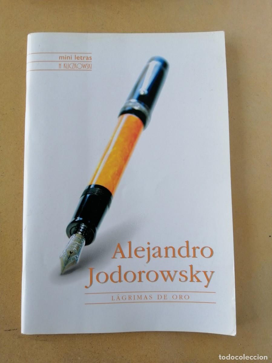 Libros de segunda mano: LAGRIMAS DE ORO (ALEJANDROJODOROWSKY) - Foto 1