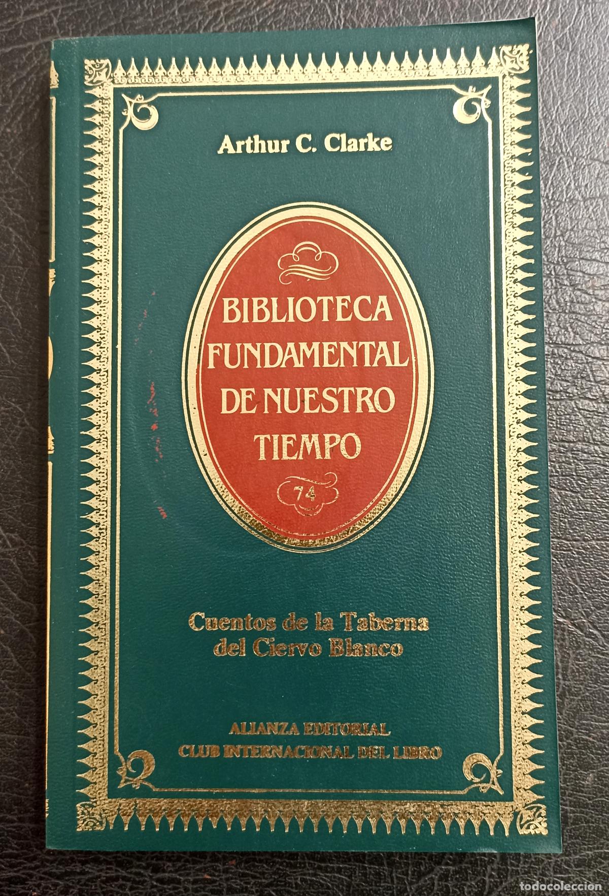 Libros de segunda mano: CUENTOS DE LA TABERNA DEL CIERVO BLANCO - ARTHUR C. CLARKE - 1985 - Foto 1