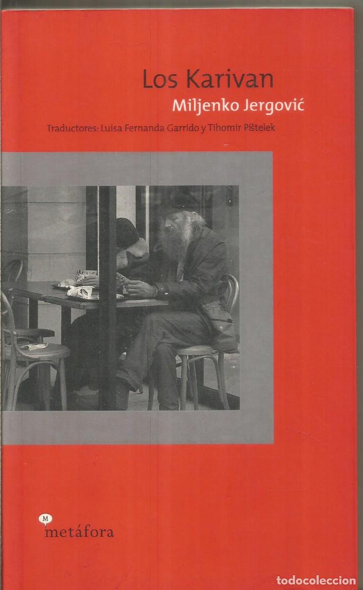 Libros de segunda mano: MILJENKO JERGOVIC. LOS KARIVAN. METAFORA - Foto 1