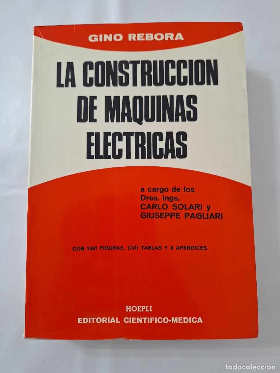 Libros de segunda mano: La construcci&oacute;n de m&aacute;quinas el&eacute;ctricas ( Gino Rebora )