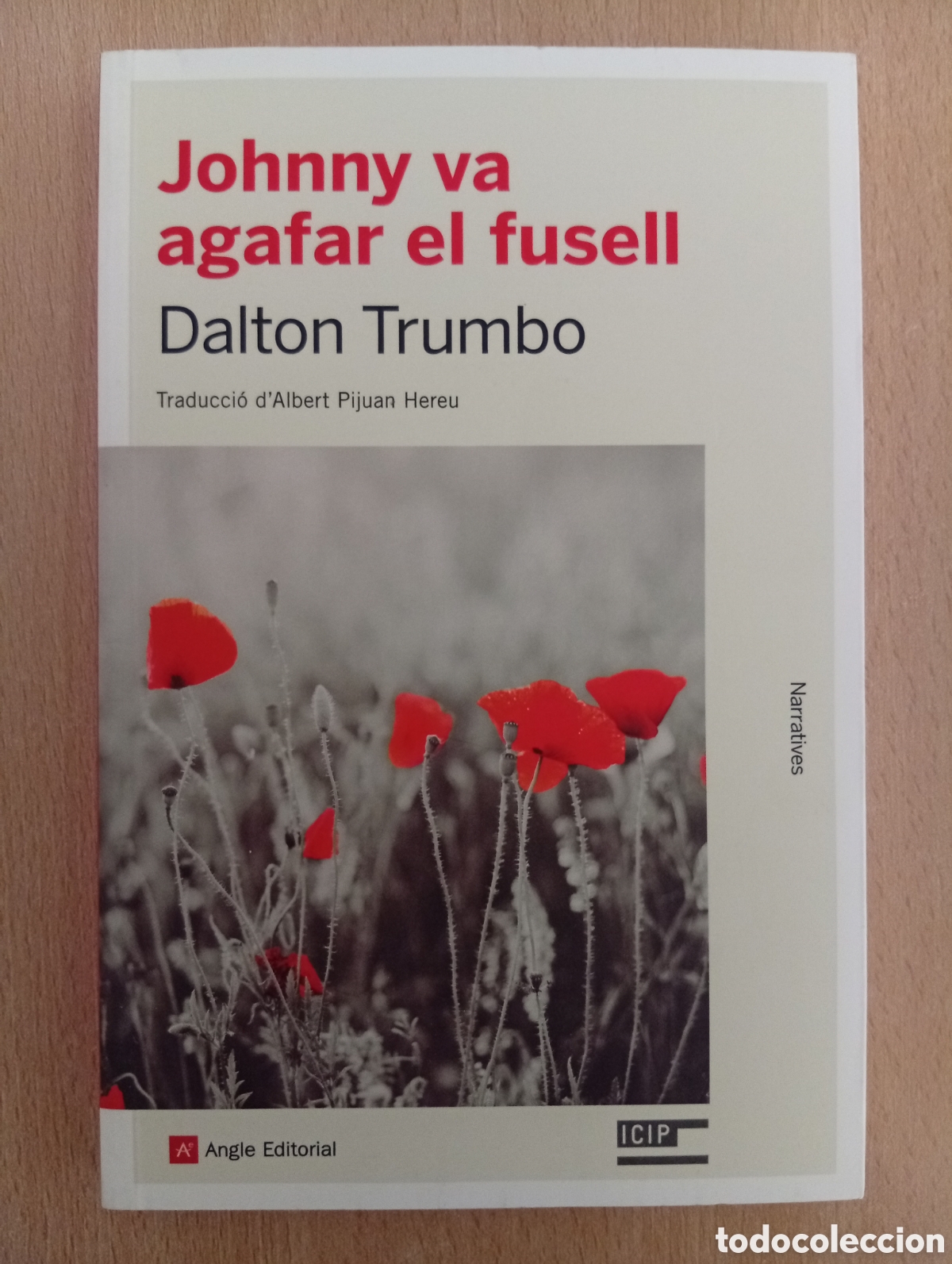 Libros de segunda mano: JOHNNY VA AGAFAR EL FUSELL. Dalton Trumbo