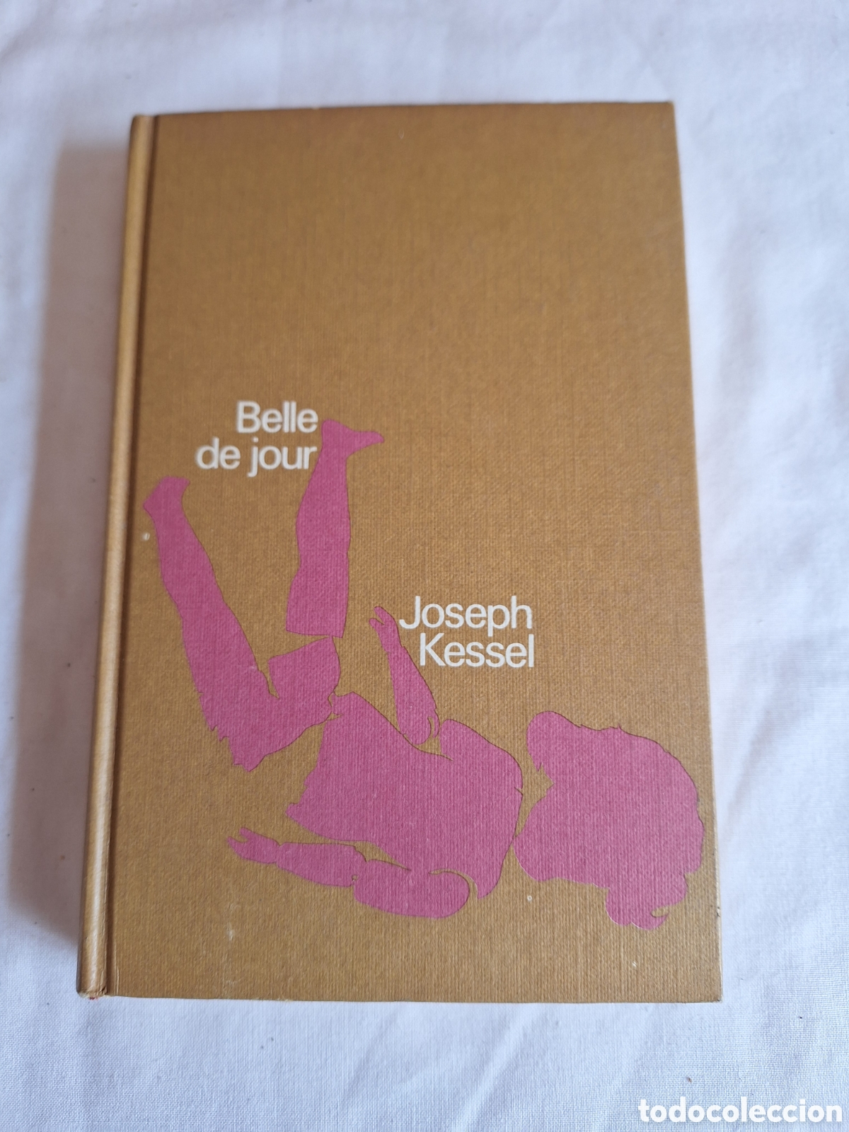 Libros de segunda mano: Belle de jour - Joseph Kessel - ED. CIRCULO DE LECTORES 1976