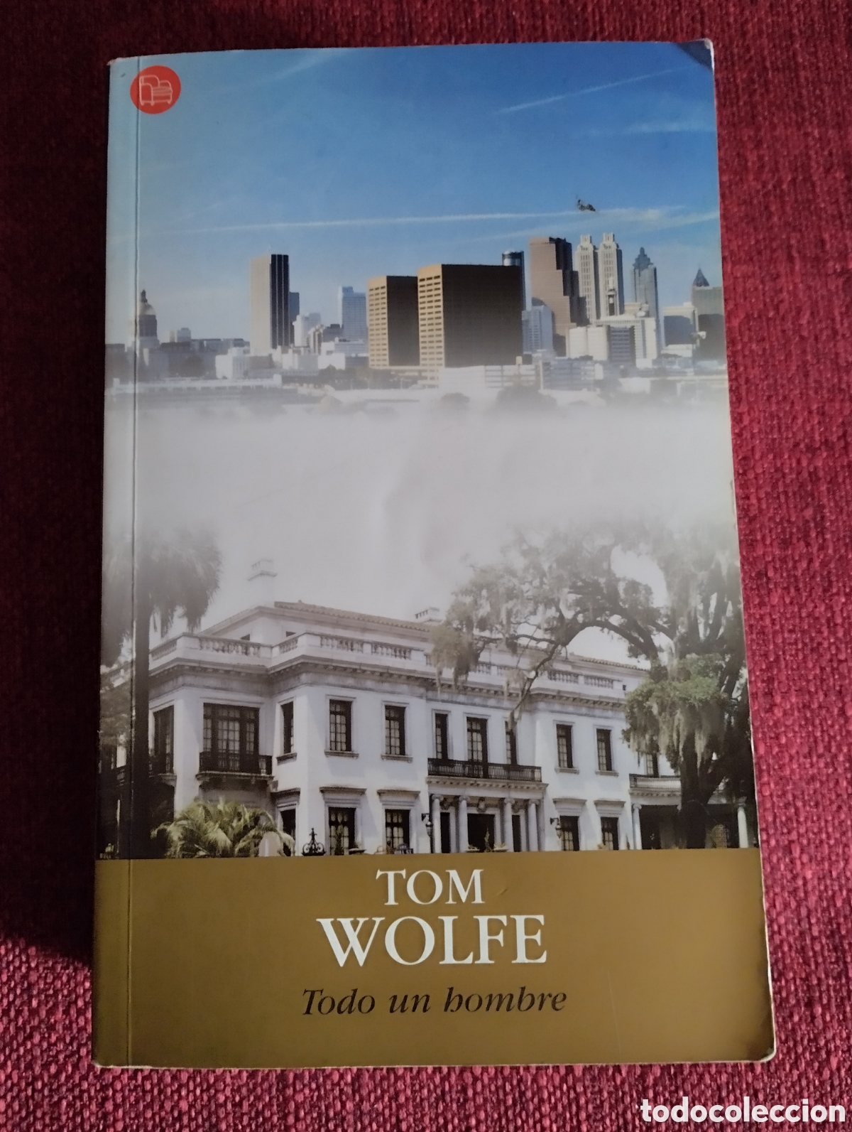Libros de segunda mano: &rdquo;Todo un hombre&rdquo;.Tom Wolfe - Foto 2