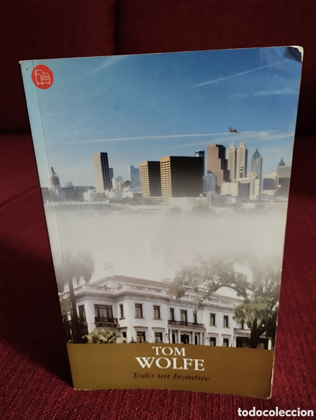 Libros de segunda mano: &rdquo;Todo un hombre&rdquo;.Tom Wolfe - Foto 1