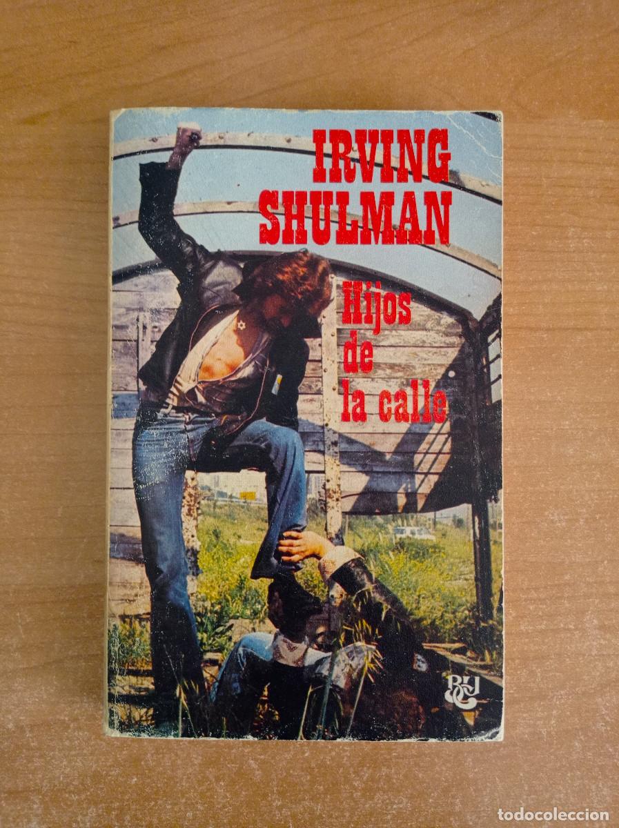 Libri di seconda mano: Hijos de la calle - Irving Shulman - Biblioteca Universal Caralt n&ordm; 61 - 1976