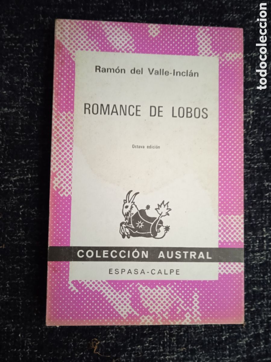 Libros de segunda mano: ROMANCE DE LOBOS / RAMON DEL VALLE INCLAN -COLECCION AUSTRAL