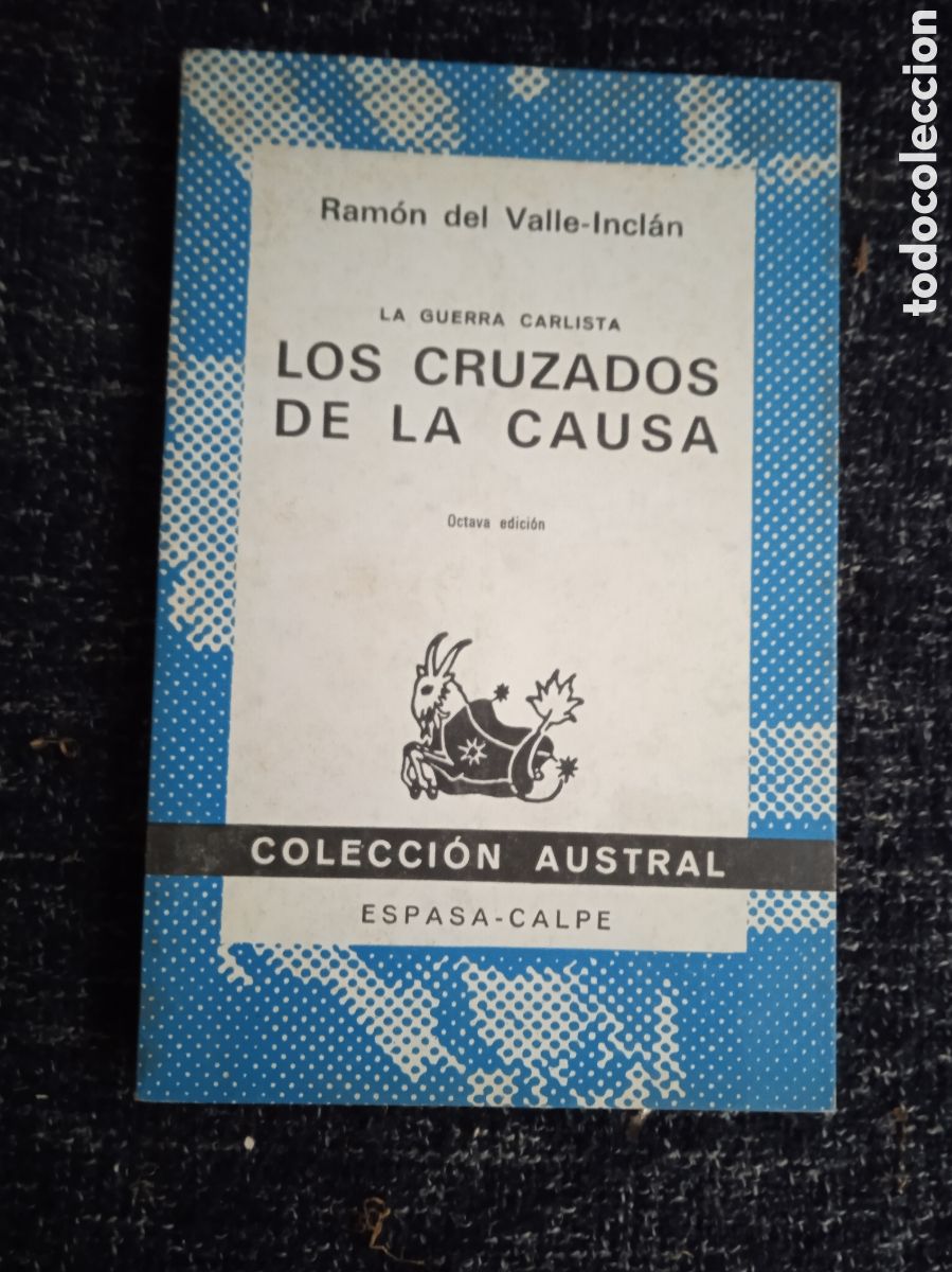 Libros de segunda mano: Los cruzados de la causa / RAMON DEL VALLE INCLAN -COLECCION AUSTRAL