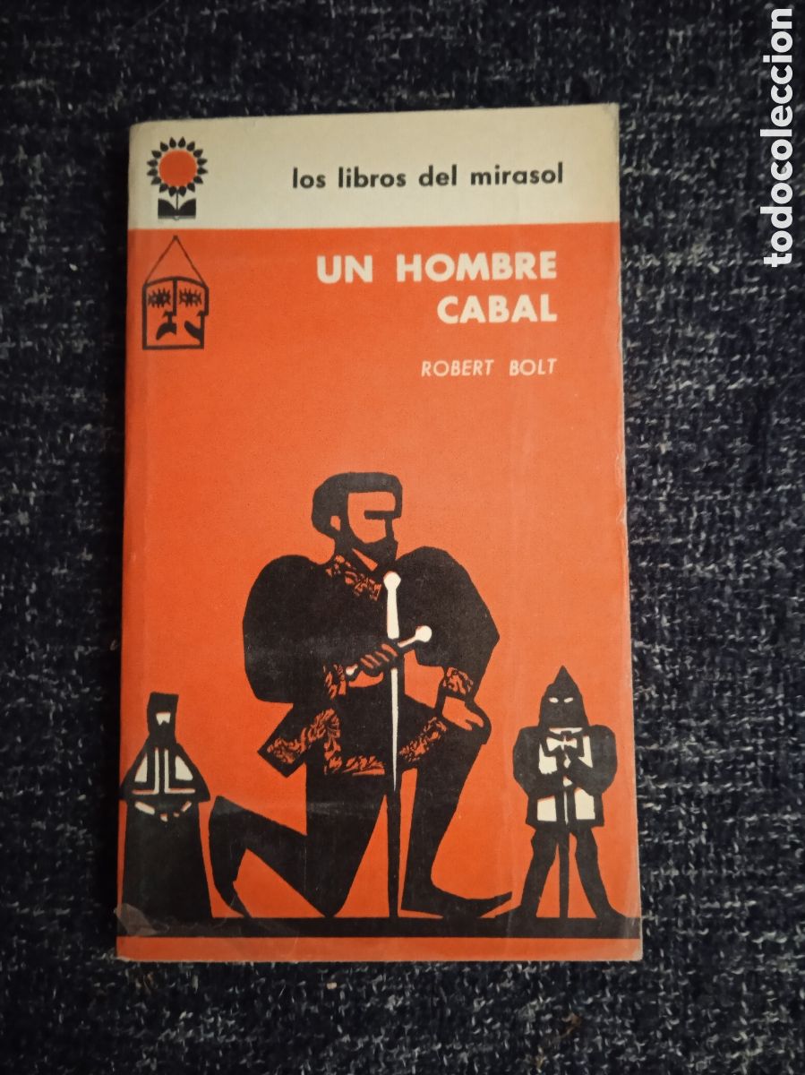 Second hand books: Un Hombre Cabal / Robert Bolt - Libros del mirasol