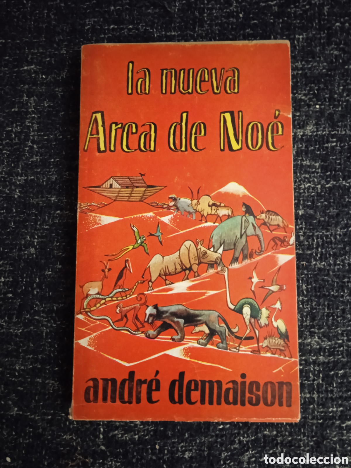 Gebrauchte B&uuml;cher: la nueva arca de No&eacute; / Andr&eacute; Demaison -COLECCION ALCOTAN