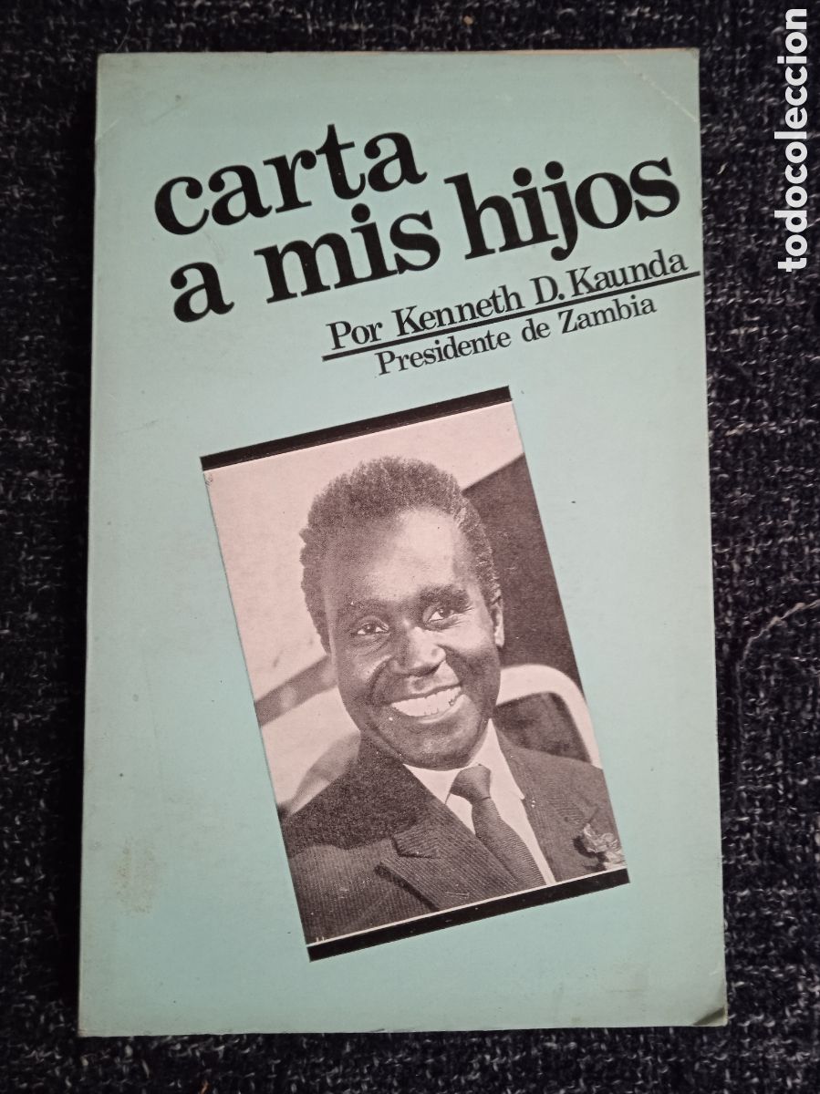 Libros de segunda mano: CARTA A MIS HIJOS / Kenneth D. Kaunda. - Presidente de Zambia