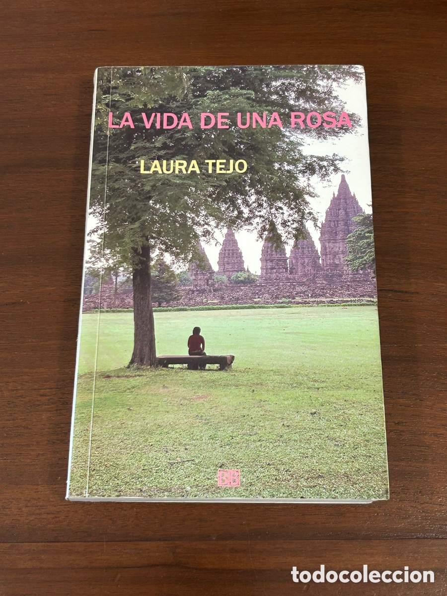 Libros de segunda mano: LA VIDA DE UNA ROSA. LAURA TEJO. BEABELA BOOKS. 1a. EDICI&Oacute;N