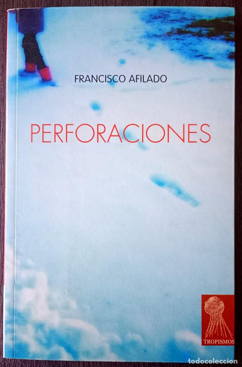 Libros de segunda mano: Francisco Afilado . Perforaciones - Foto 1