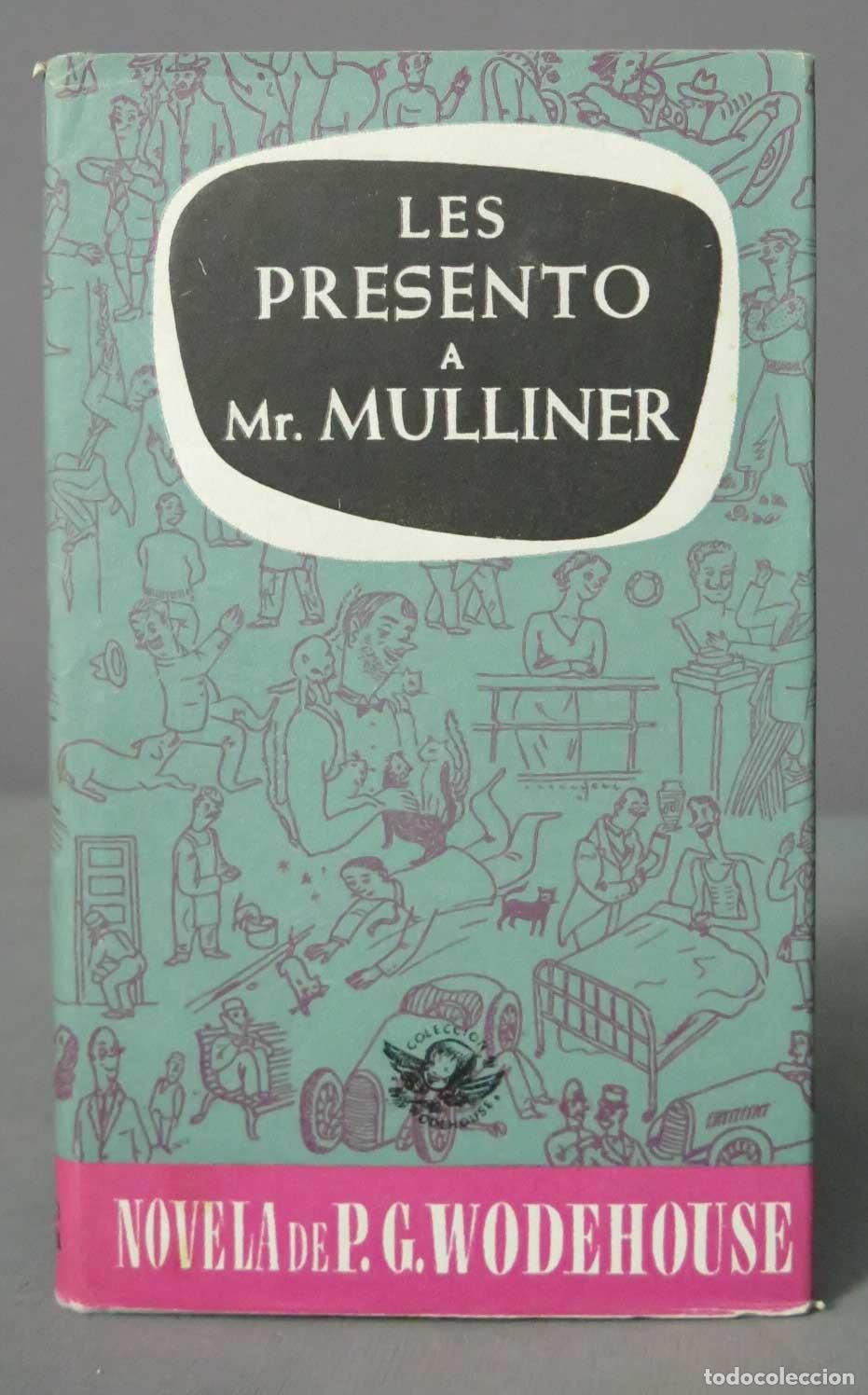 Libros de segunda mano: LES PRESENTO A MR. MULLINER. WODEHOUSE - Foto 1