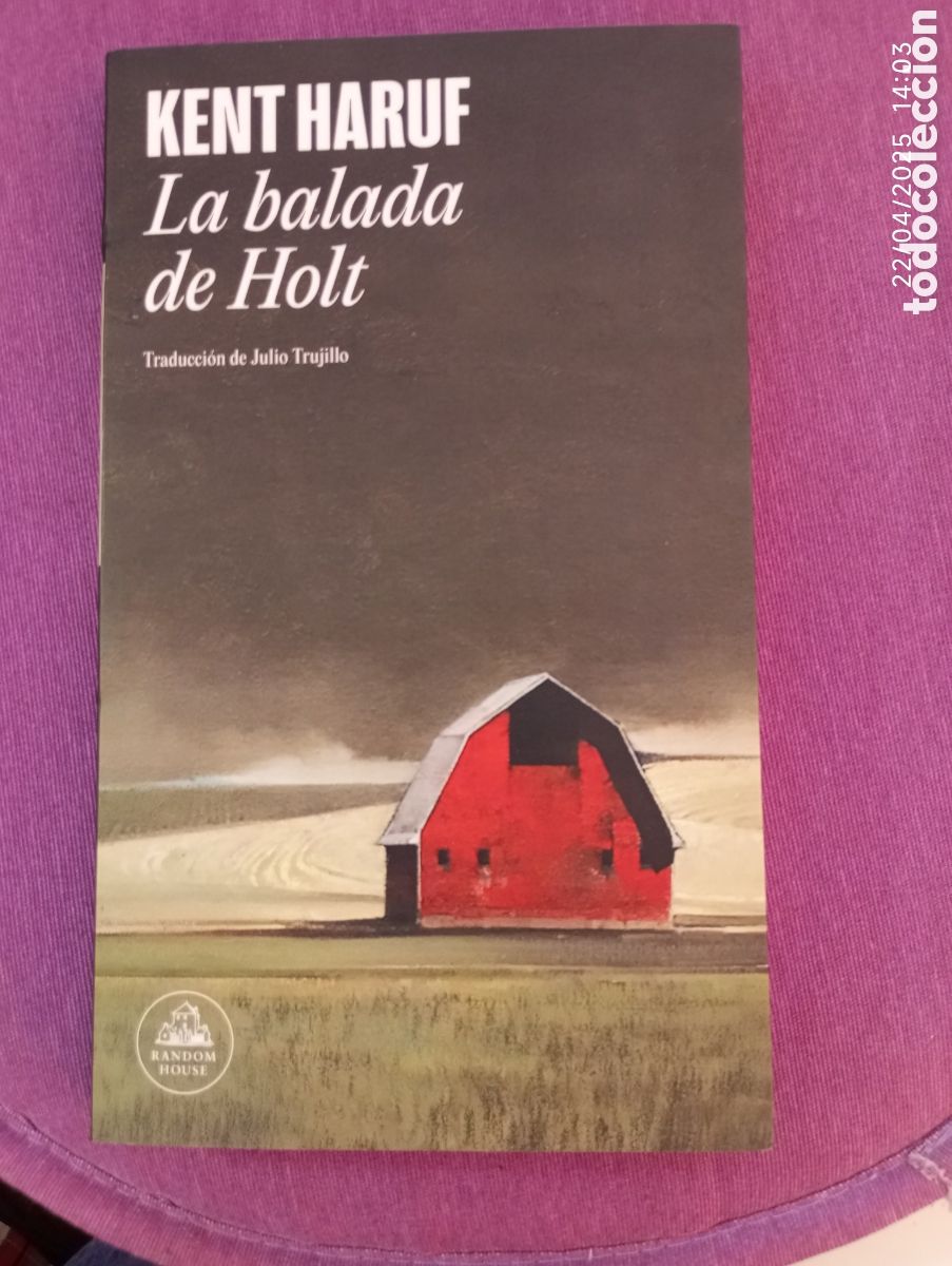 Libros de segunda mano: Kent Haruf . La balada de Holt . Random House . - Foto 1